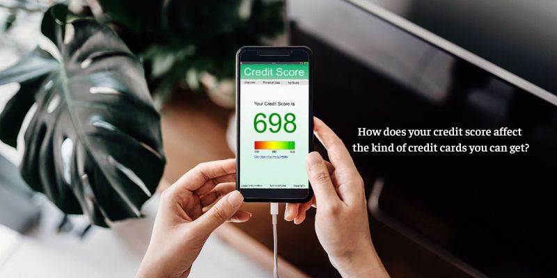 How To Check Credit Score For Free: How does your credit score affect the kind of credit cards you can get?