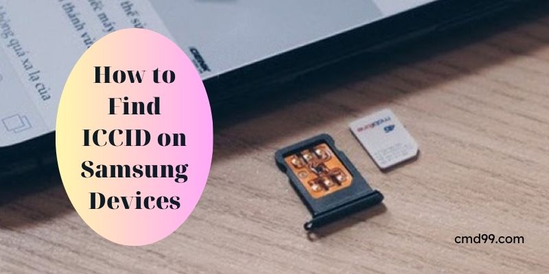 How to Find ICCID on Samsung Devices