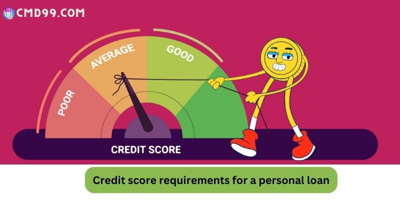 Credit score requirements for a personal loan